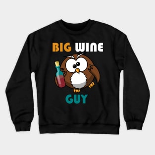 Big wine guy funny owl design Crewneck Sweatshirt